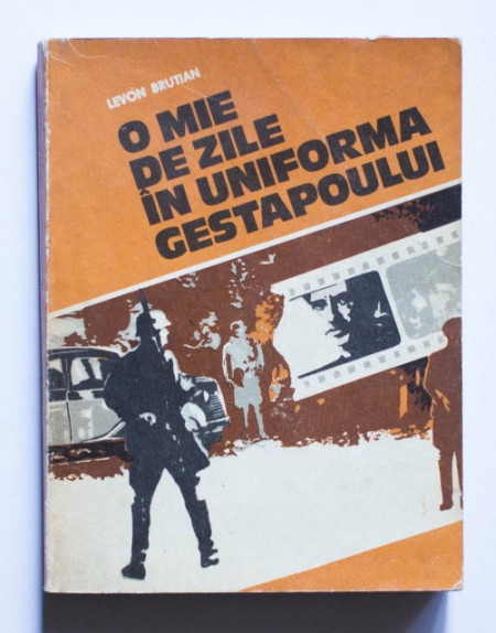 Levon Brutian - O mie de zile in uniforma Gestapoului