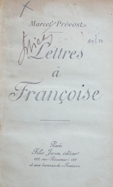 Marcel Prevost - Lettres a Francoise (editie hardcover, princeps, frumos relegata) - Img 3