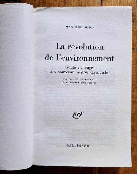 Max Nicholson - La revolution de l`environnement. Guide a l`usage des nouveaux maitres du monde - Img 2