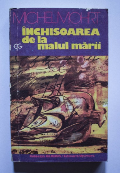 Michel Mohrt - Inchisoarea de la malul marii