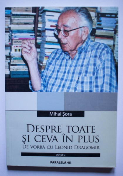 Mihai Sora - Despre toate si ceva in plus (de vorba cu Leonid Dragomir)