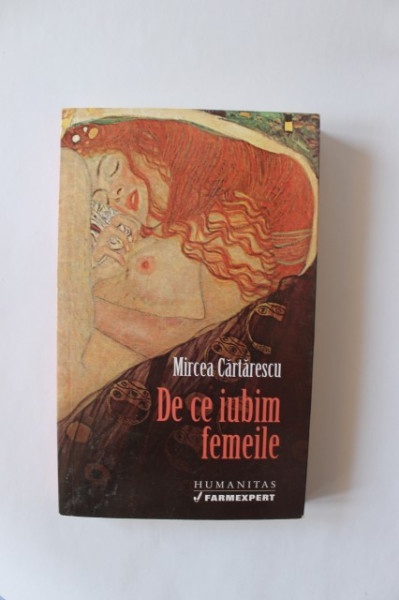 Mircea Cartarescu - De ce iubim femeile (editie bibliofila)