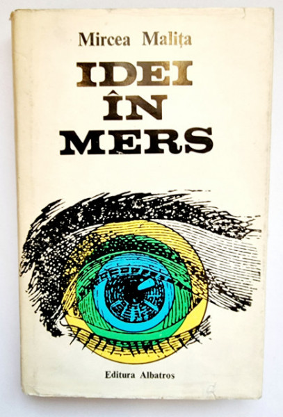 Mircea Malita - Idei in mers (editie hardcover)