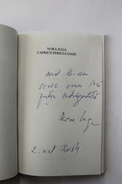 Nora Iuga - Capricii periculoase (cu autograf)