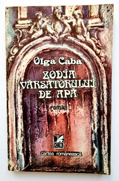 Olga Caba - Zodia varsatorului de apa