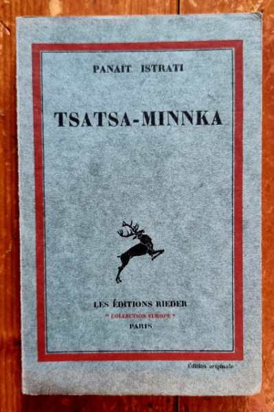 Panait Istrati - Tsatsa-Minnka (editie princeps, interbelica, in limba franceza)