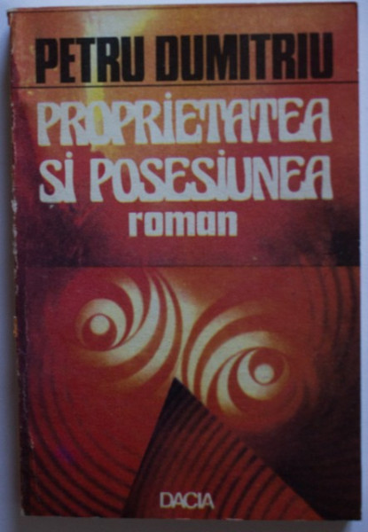 Petru Dumitriu - Proprietatea si posesiunea