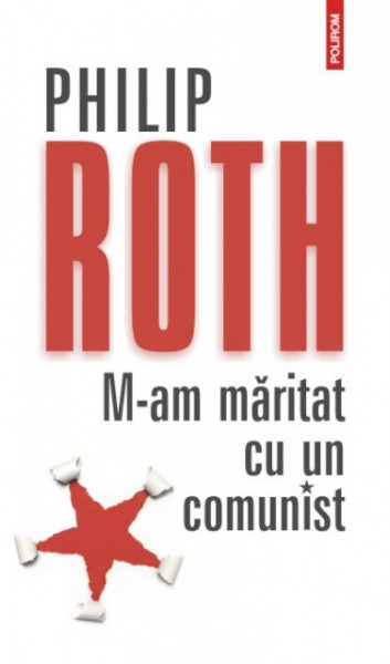 Philip Roth - M-am maritat cu un comunist