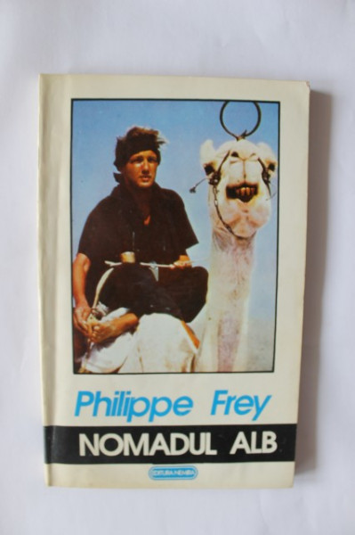 Philippe Frey - Nomadul alb