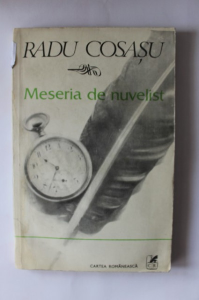 Radu Cosasu - Meseria de nuvelist