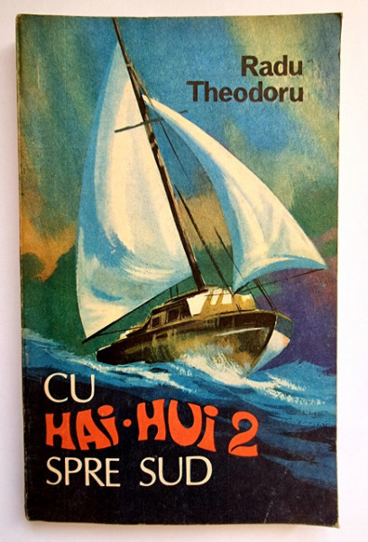Radu Theodoru - Cu Hai-Hui 2 spre sud