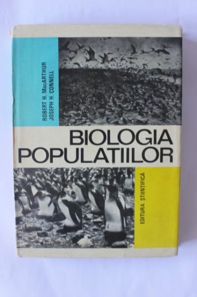 Robert H. MacArthur, Joseph H. Connell - Biologia populatiilor (editie hardcover)