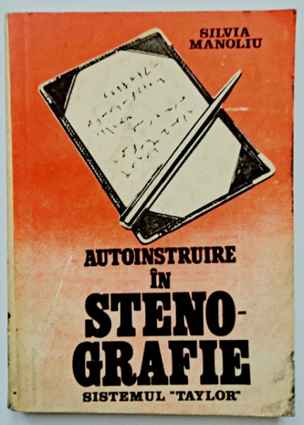 Silvia Manoliu - Autoinstruire in stenografie. Sistemul Taylor