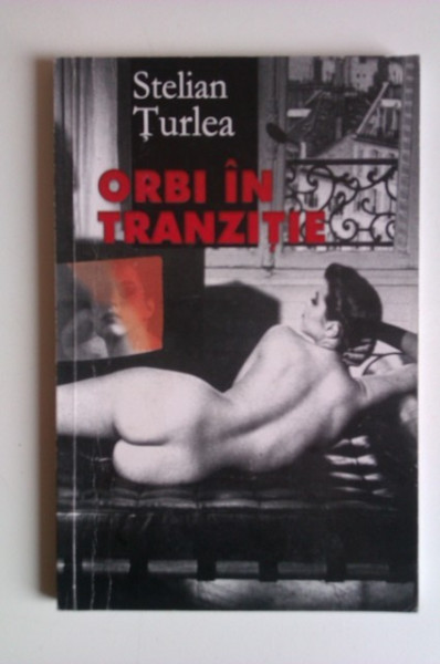 Stelian Turlea - Orbi in tranzitie (cu autograf) - Img 2