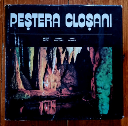 Vasile Decu, Gabriel Diaconu, Ioan Povara - Pestera Closani (editie hardcover, triligva)