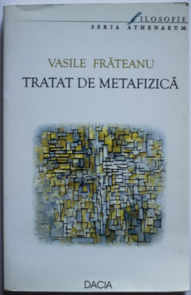 Vasile Frateanu - Tratat de metafizica