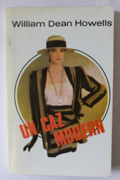 William Dean Howells - Un caz modern