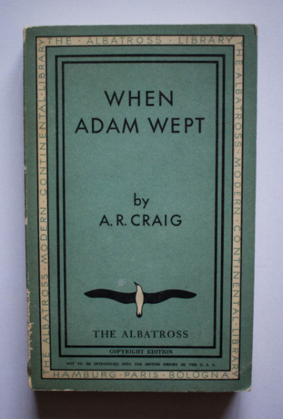 A. R. Craig - When Adam Wept (editie interbelica)