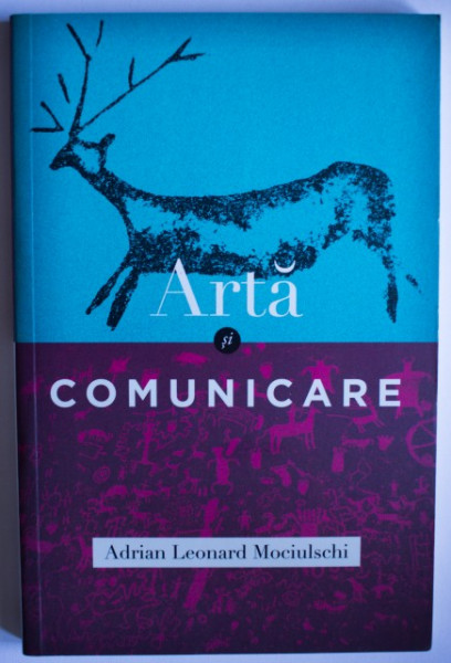 Adrian Leonard Mociulschi - Arta si comunicare