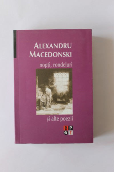 Alexandru Macedonski - Nopti, rondeluri si alte poezii