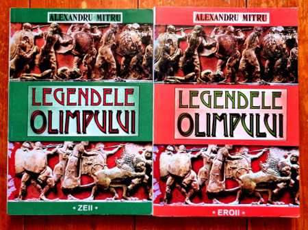 Alexandru Mitru - Legendele Olimpului (Zeii. Eroii) (2 vol.)