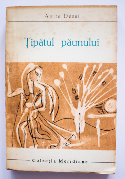 Anita Desai - Tipatul paunului
