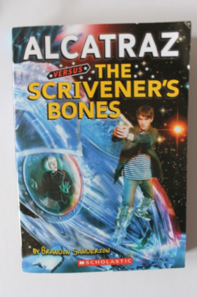 Brandon Sanderson - Alcatraz versus the Scrivener`s Bones