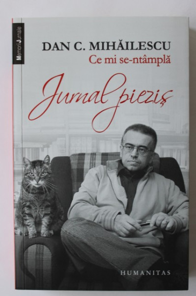 Dan C. Mihailescu - Ce mi se intampla. Jurnalul piezis (cu autograf) - Img 2