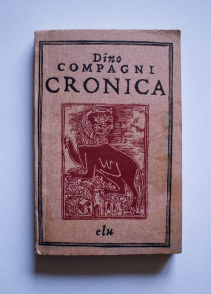 Dino Compagni - Cronica intamplarilor din vremea lui