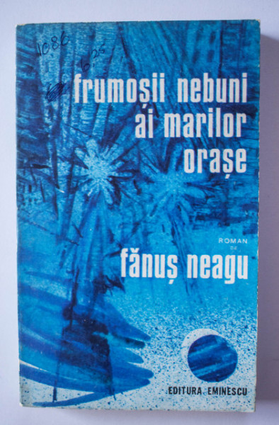 Fanus Neagu - Frumosii nebuni ai marilor orase