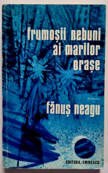 Fanus Neagu - Frumosii nebuni ai marilor orase