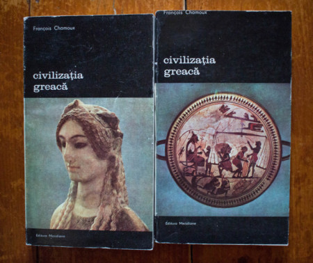 Francois Chamoux - Civilizatia greaca (2 vol.)