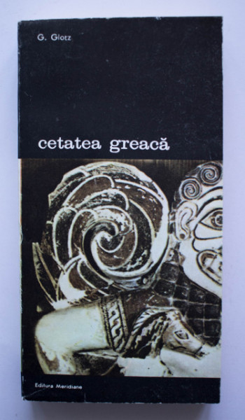 G. Glotz - Cetatea greaca
