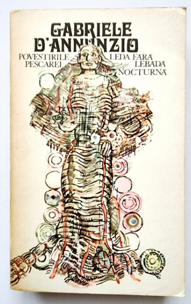 Gabriele D`Annunzio - Povestirile pescarei. Leda fara lebada. Nocturna