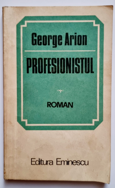 George Arion - Profesionistul. Tinta in miscare