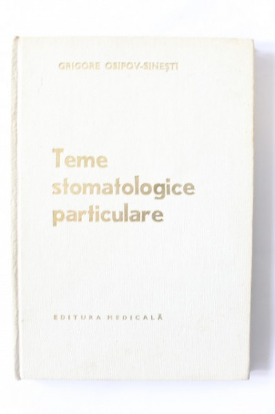 Grigore Osipov-Sinesti - Teme stomatologice particulare