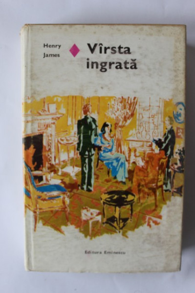 Henry James - Varsta ingrata (editie hardcover)