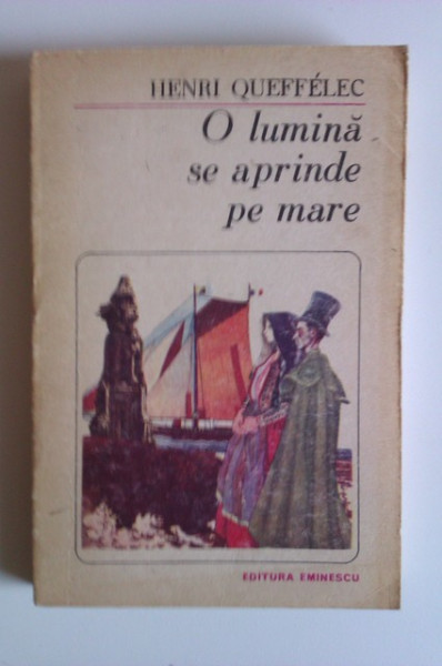Henry Queffelec - O lumina se aprinde pe mare