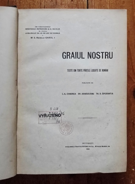 I.-A. Candrea, Ov. Densusianu, Th. D. Sperantia - Graiul nostru. Texte din toate partile locuite de romani. Vol. I-II (2 vol., editie frumos relegata, hardcover) - Img 5