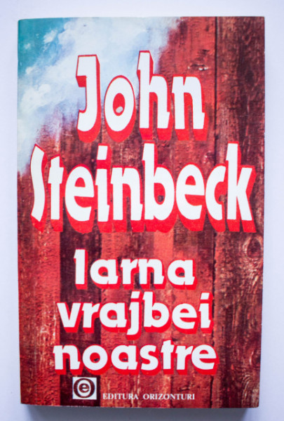 John Steinbeck - Iarna vrajbei noastre