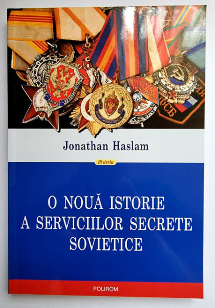 Jonathan Haslam - O noua istorie a serviciilor secrete sovietice