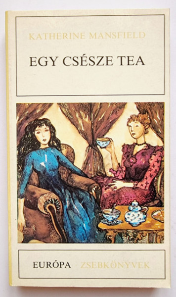 Katherine Mansfield - Egy csesze tea