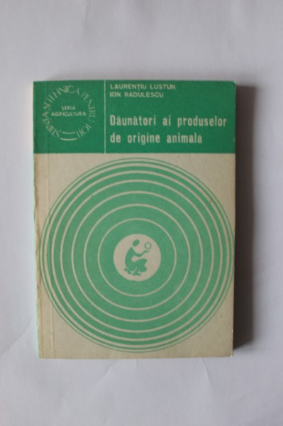 Laurentiu Lustun, Ion Radulescu - Daunatori ai produselor de origine animala