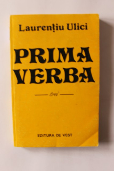 Laurentiu Ulici - Prima verba (3 vol, volumul II cu autograf) - Img 4