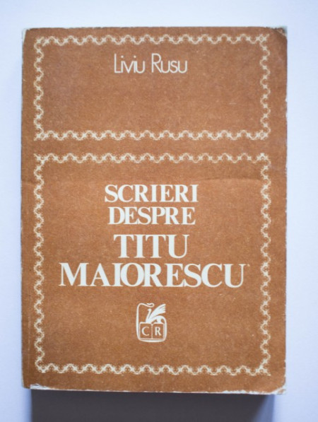 Liviu Rusu - Scrieri despre Titu Maiorescu
