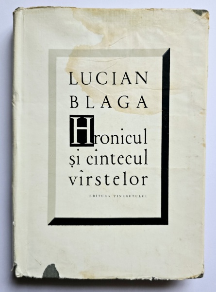 Lucian Blaga - Hronicul si cantecul varstelor (editie hardcover)