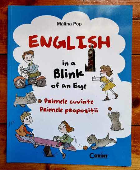 Malina Pop - English in a Blink of an Eye (Primele cuvinte. Primele propozitii)