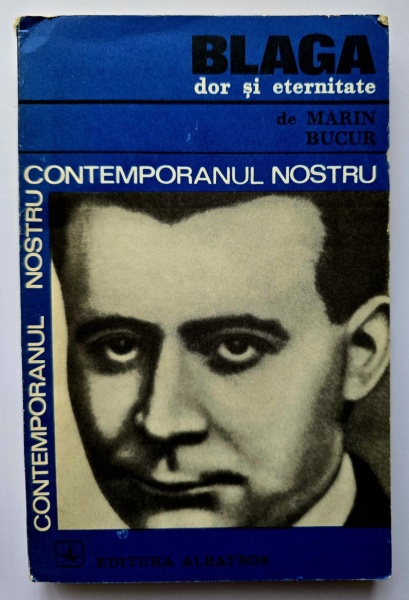 Marin Bucur - Blaga. Dor si eternitate