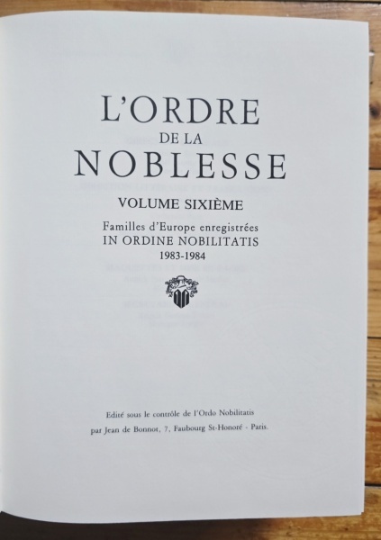 Maurice Roux (sous la direction generale de) - L`Ordre de la Noblesse. Familles d`Europe enregistrees in Ordine Nobilitatis (7 vol., editie hardcover, ”exemplaire de tete”) - Img 11