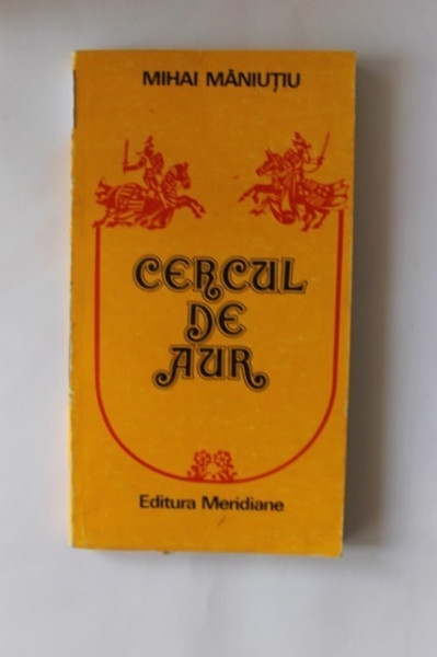 Mihai Maniutiu - Cercul de aur